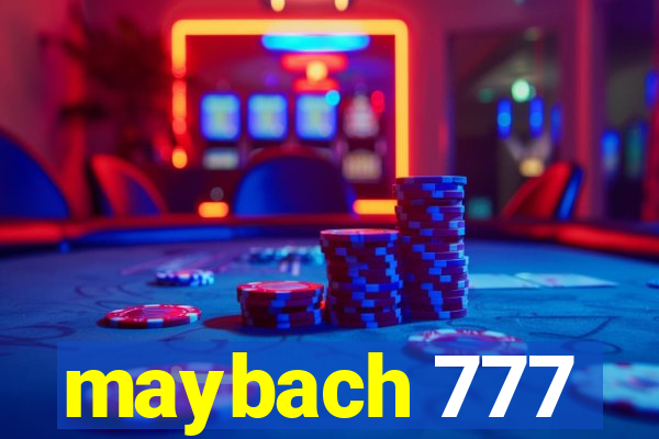 maybach 777